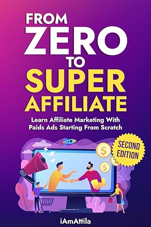 From Zero to Super Affiliate Amazon.com